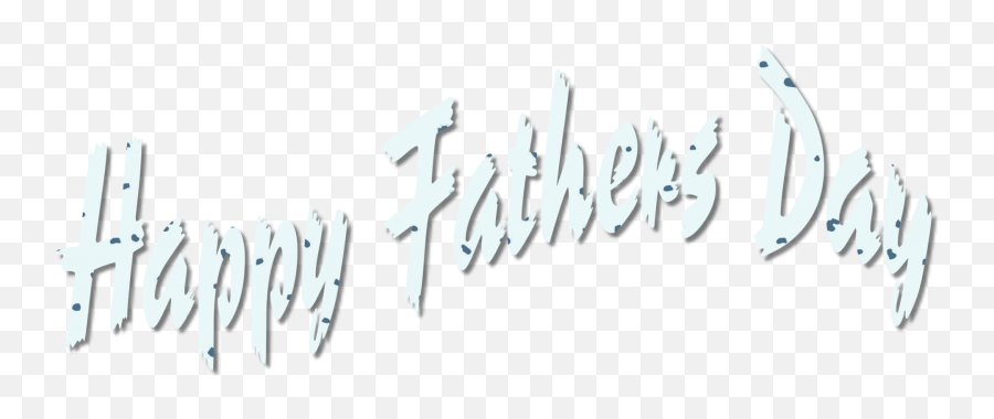 Happy Fathers Day 2019 - Happy Fathers Day Png Transparent White,Happy Fathers Day Png