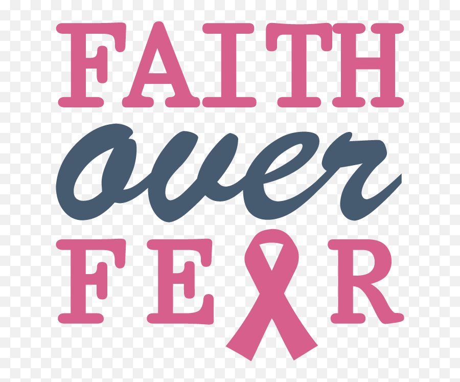 Faith Over Fear Quote Breast Cancer Awareness Symbol - Quotes About Breast Cancer Png,Breast Cancer Logo