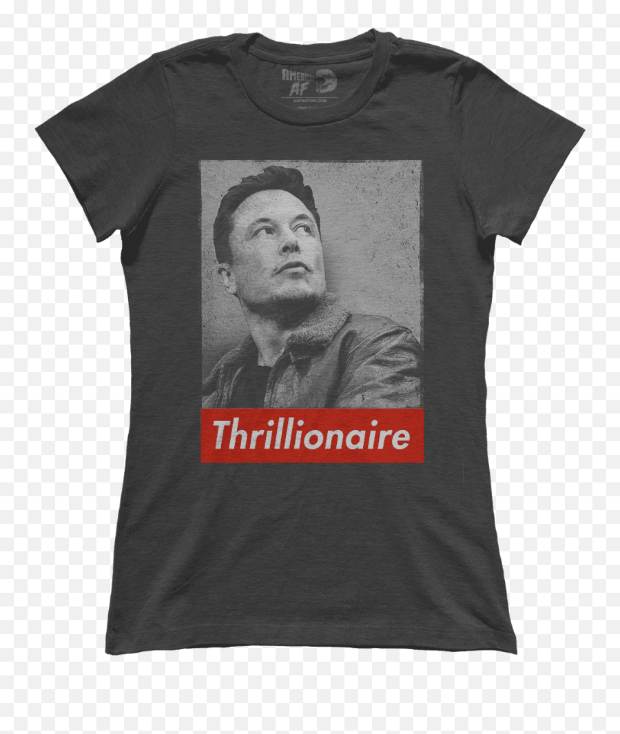 Elon Musk Thrillionaire Ladies American Af - Aaf Nation Today Is Leg Day T Shirt Png,Elon Musk Transparent