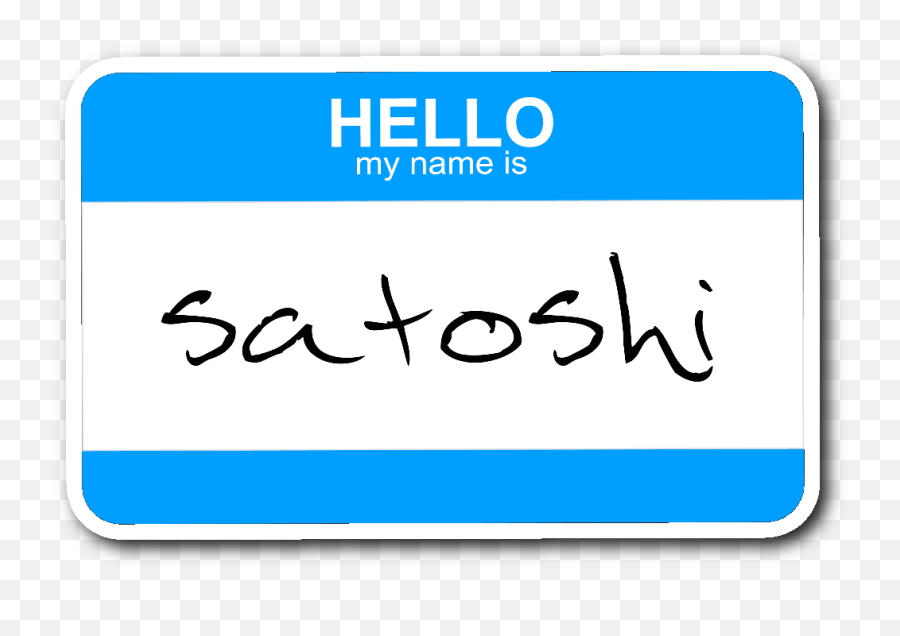 Satoshi Name Tag Sticker - Hello My Name Png,Hello My Name Is Transparent