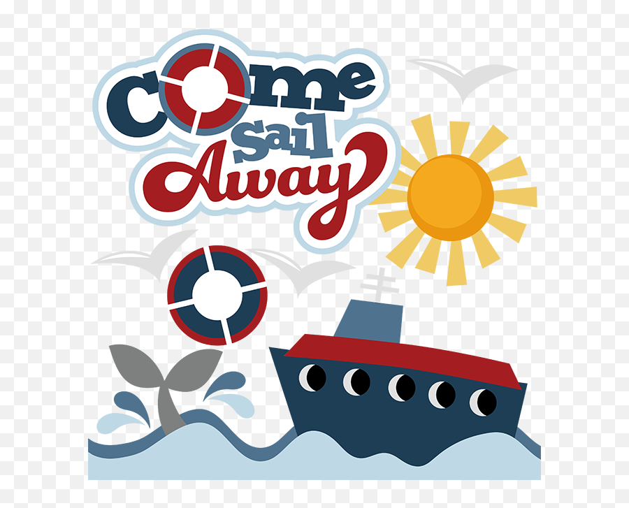 Cruise Ship Clip Art Png - Come Sail Away Svg Files For Cute Cruise Clip Art,Cruise Ship Clip Art Png