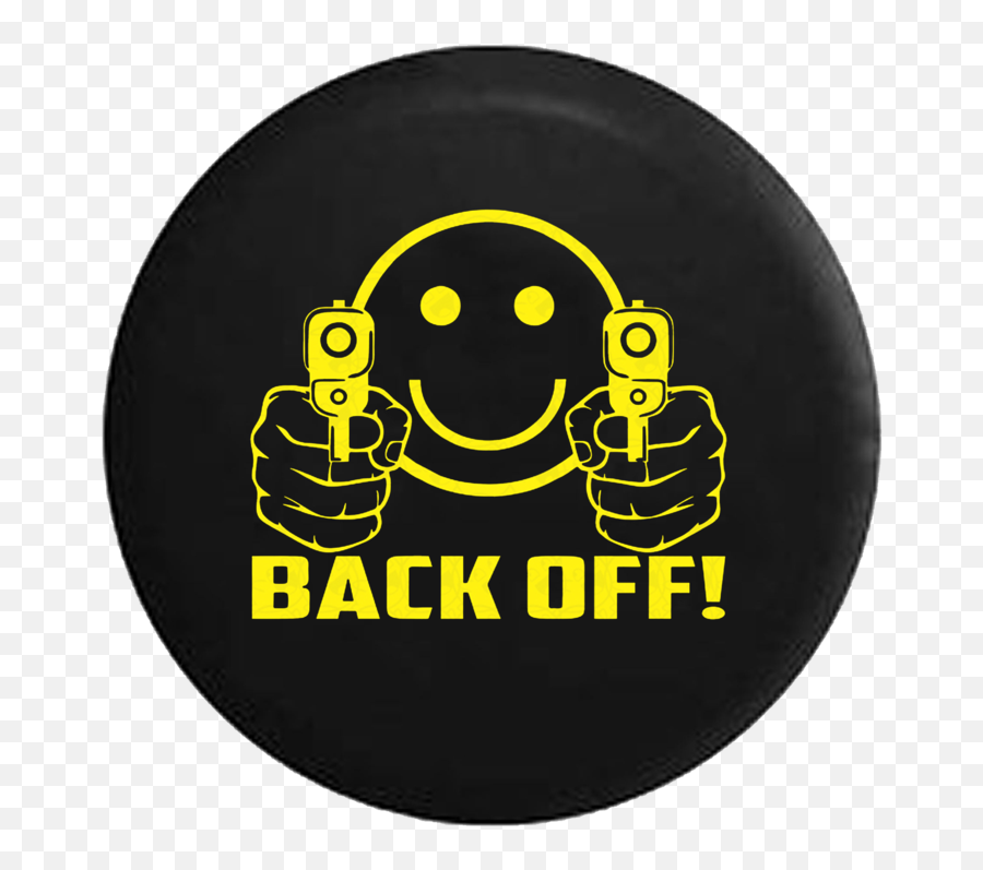 Back Off Evil Smiley Face With Guns Jeep Camper Spare Tire Cover Custom Sizecolorink - P110 Mojo Burger Png,Happy Face Logo