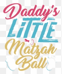Jewish Passover Daddys Little Matzah Ball T - Shirt for Sale Language png