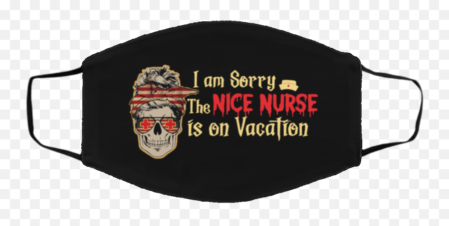 I Am Sorry The Nice Nurse Is - Moody Blues Face Mask Png,Funny Face Transparent