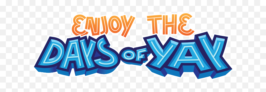 Enjoy The Days Of Yay - Big Blue Bubble Graphic Design Png,Yay Png