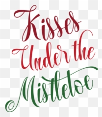 Kisses Under The Mistletoe Svg Cut File - Meet Me Under The Mistletoe Transparent Png,Mistletoe Transparent