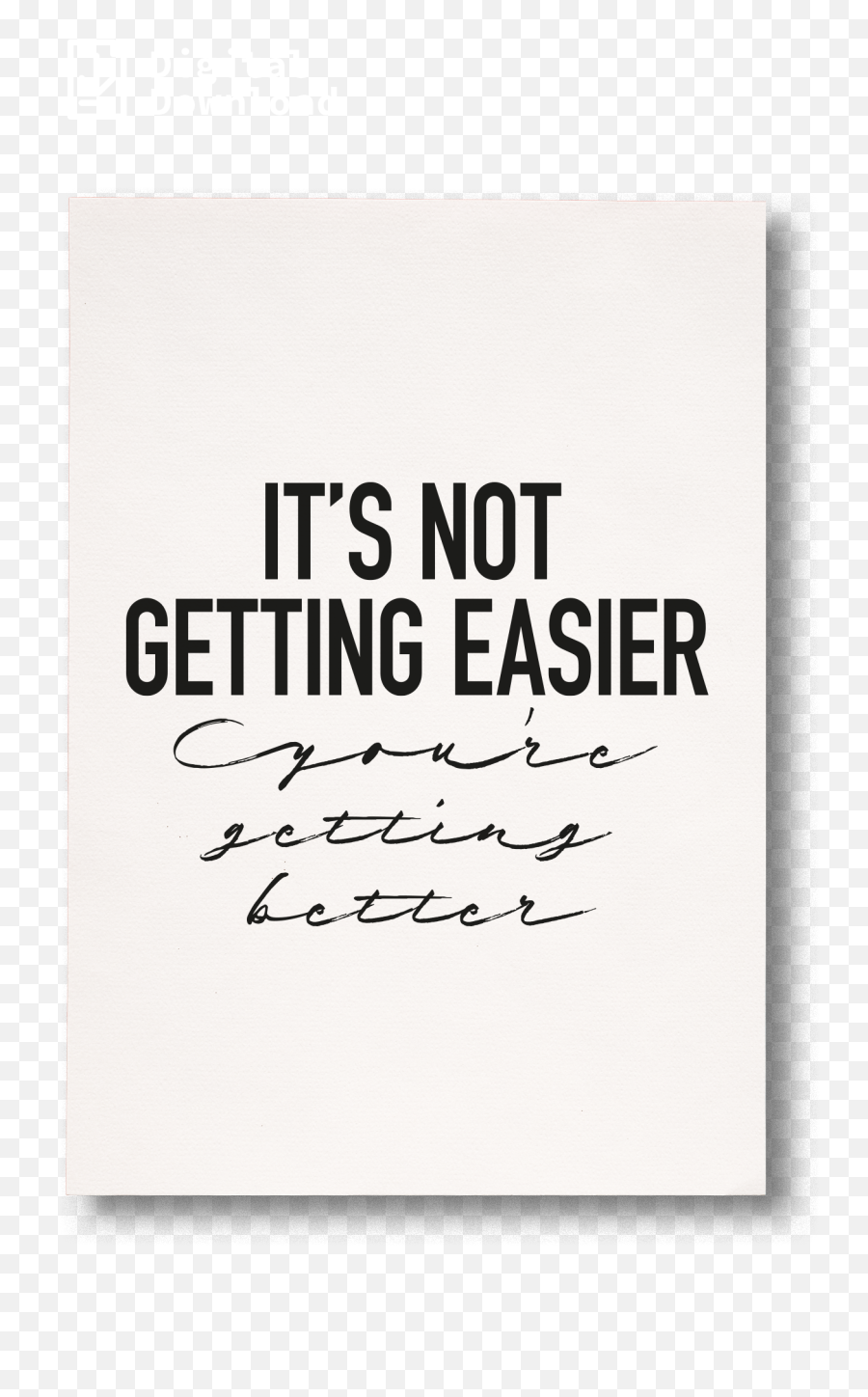 Its Not Getting Easier Racetrace - Poster Png,Inspirational Quotes Png