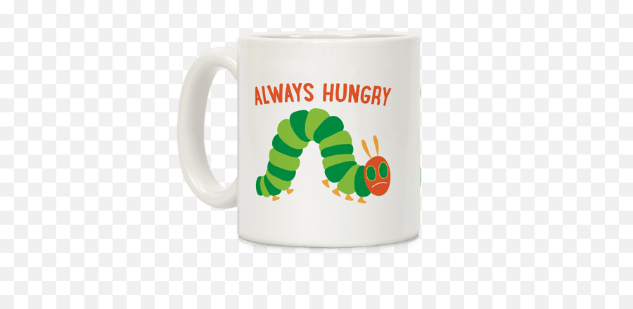 Download Always Hungry Caterpillar Coffee Mug - Christmas Mug Png,Caterpillar Transparent Background