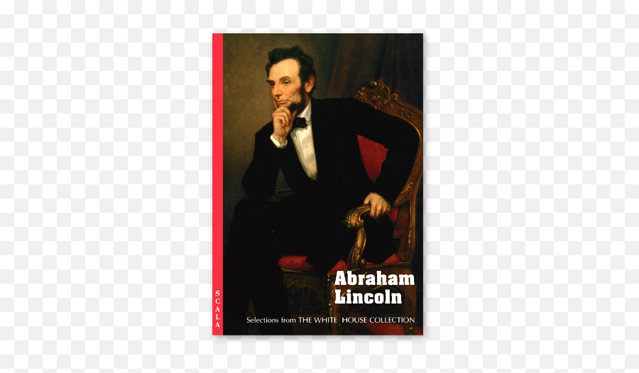 Abraham Lincoln Selections From The White House Collection - Abraham Lincoln Png,Abraham Lincoln Png