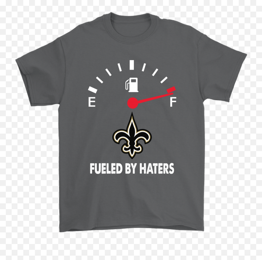 Fueled By Haters Maximum Fuel New Orleans Saints Shirts U2013 Nfl T - Shirts Store Louis Vuitton Mimi Mouse Png,New Orleans Saints Png