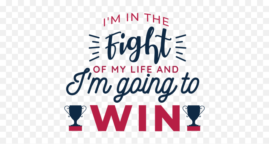 M Going To Win Cup Badge Sticker - Fight Of My Life Png,Win Png