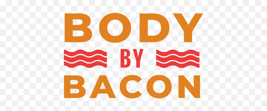 Body By Bacon Workout Phrase - Transparent Png U0026 Svg Vector File Vertical,Bacon Transparent