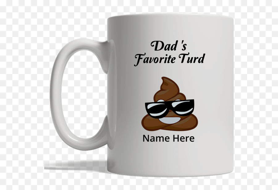 Favorite Turd Poop Custom Name Mug - Everything I Know In Life I Learned Png,Turd Png