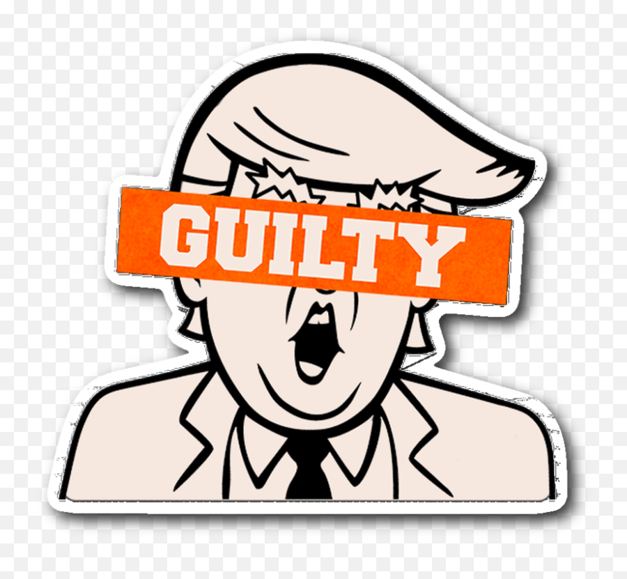 Trump Is Guilty Sticker Clipart - Full Size Clipart Trump Clipart Png,Guilty Crown Logo