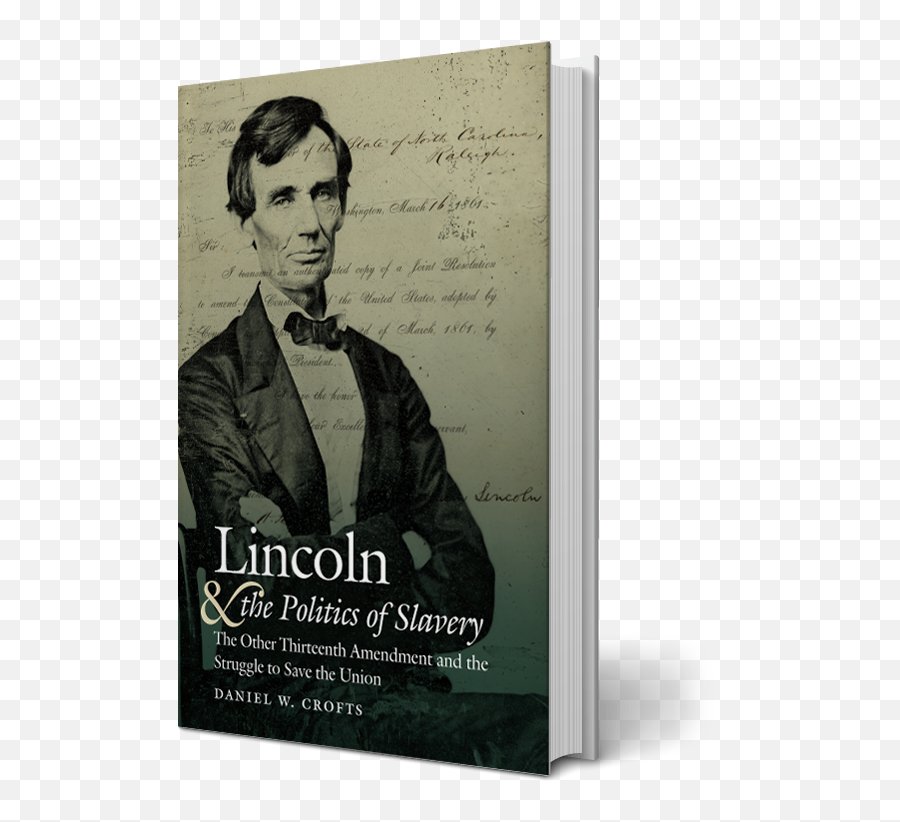 Lincoln And The Politics Of Slavery - Abraham Lincoln Growing Up Png,Lincoln Png