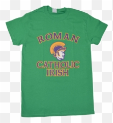 Roman Catholic Irish Tee Shirt - Protect Our Forest Shirt Png,Green Shirt Png