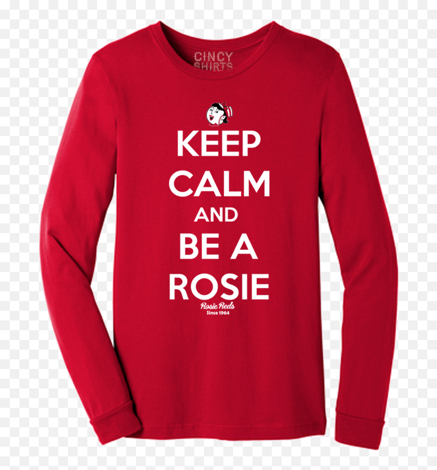 Keep Calm And Be A Rosie Cincy Shirts Png