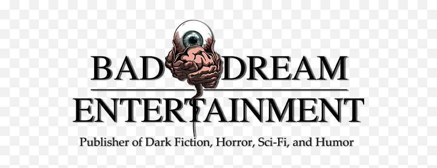 Bad Dream Entertainment - Publisher Of Dark Fiction Horror Poster Png,Sci Fi Logo