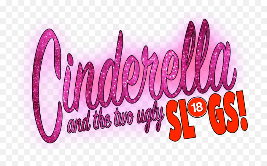 Cinderella And The Two Ugly Slags Adult - Calligraphy Png,Cinderella Logo