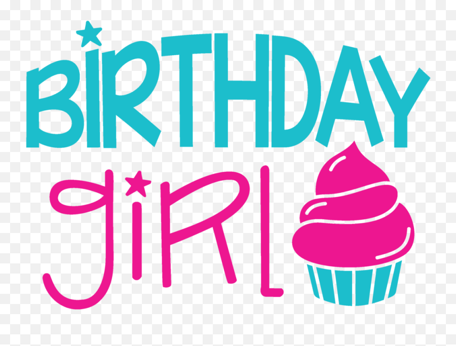 Birthday Girl - Birthday Girl Svg Free Png,Birthday Girl Png