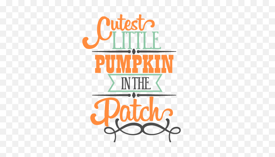 Cutest Little Pumpkin Phrase Svg Scrapbook Title Cutting - Transparent Cutest Pumpkin In The Patch Png,Cute Pumpkin Png