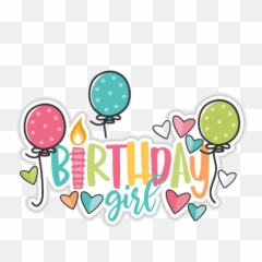Title Scrapbook Cutting File Svg Cuts - Clip Art Png,Birthday Girl Png
