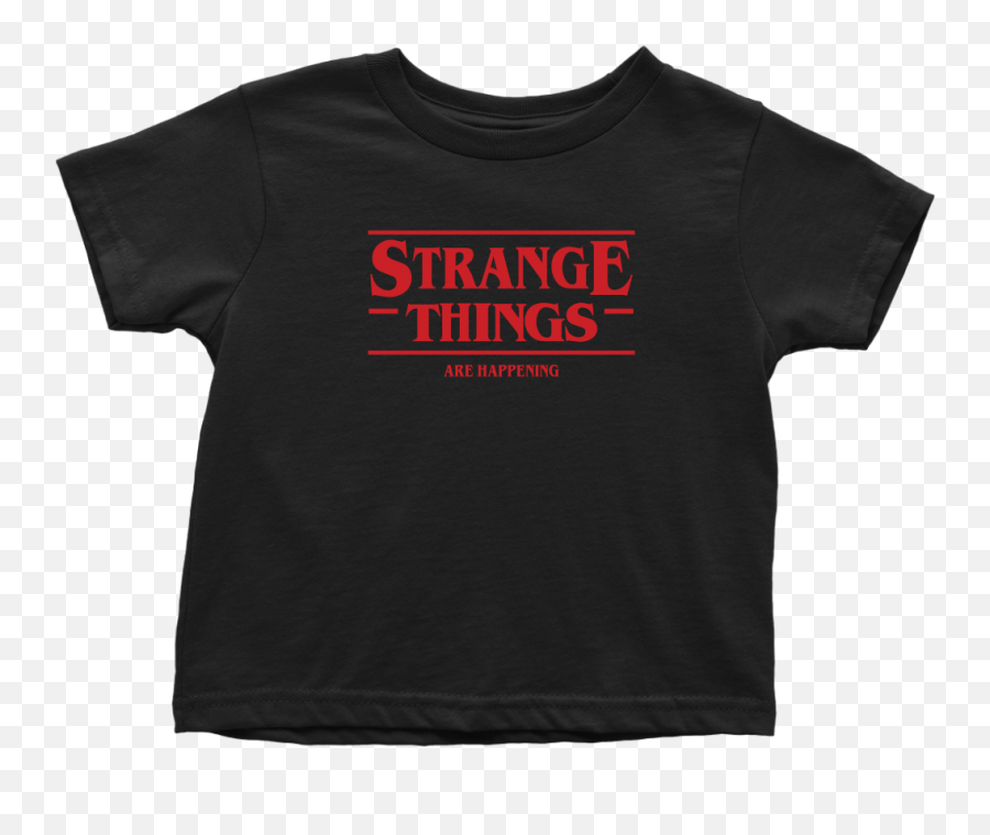 Strange Things Are Happening - Stranger Things Inspired Toy Story Toddler Tshirt Active Shirt Png,Stranger Things Logo Transparent