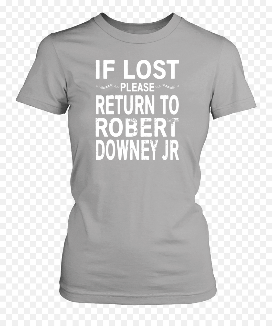 If Lost Please Return To Robert Downey Jr Womenu0027s T - Shirt Active Shirt Png,Robert Downey Jr Png