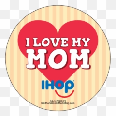 Day I Love Mom Sticker - Circle Png,Ihop Logo Png