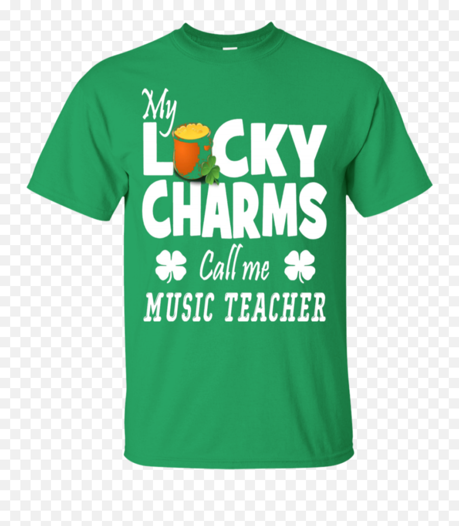 My Lucky Charms Call Me Music Teacher - Keep Calm And Chive Png,Lucky Charms Logo