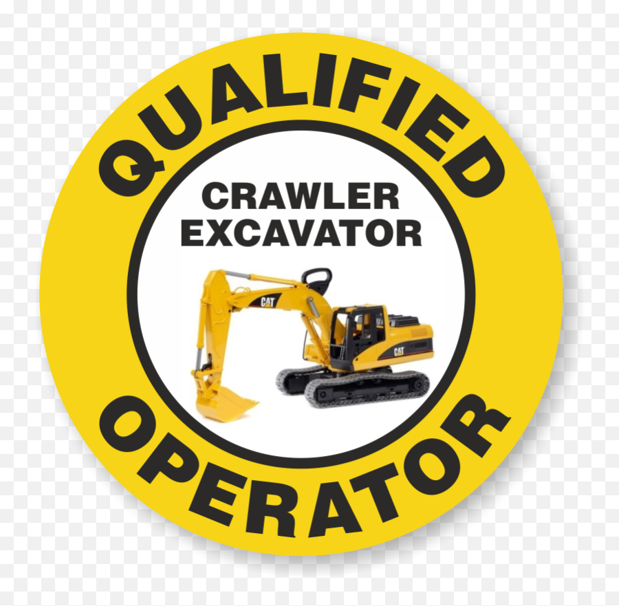 Hard Hat Decals Qualified Operator - Crawler Excavator Qualified Excavator Operator Png,Excavator Logo