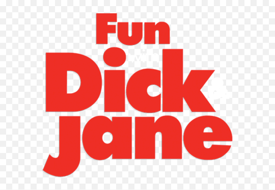 Fun With Dick Jane - Fun With Dick And Jane Png,Transparent Dick