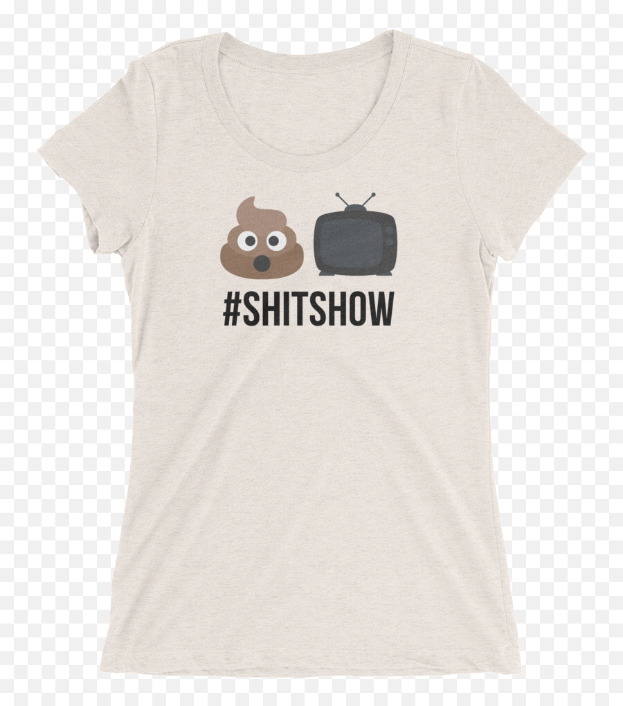 Shit Show - Womenu0027s Oatmeal S Nobody Wants To Wait Forever Png,Shit Emoji Png