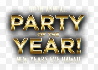 Nye 2020 - The 10th Annual Party Of The Year Is Coming New Year Party 2020 Png,Party Transparent
