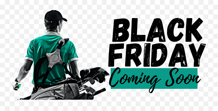 Black Friday Is Coming Soon - Oga Golf Course Cosplay Png,Black Friday Png