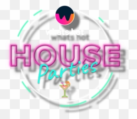 Check Out Whats Hot House Parties For The Hottest In - Graphic Design Png,Party Transparent