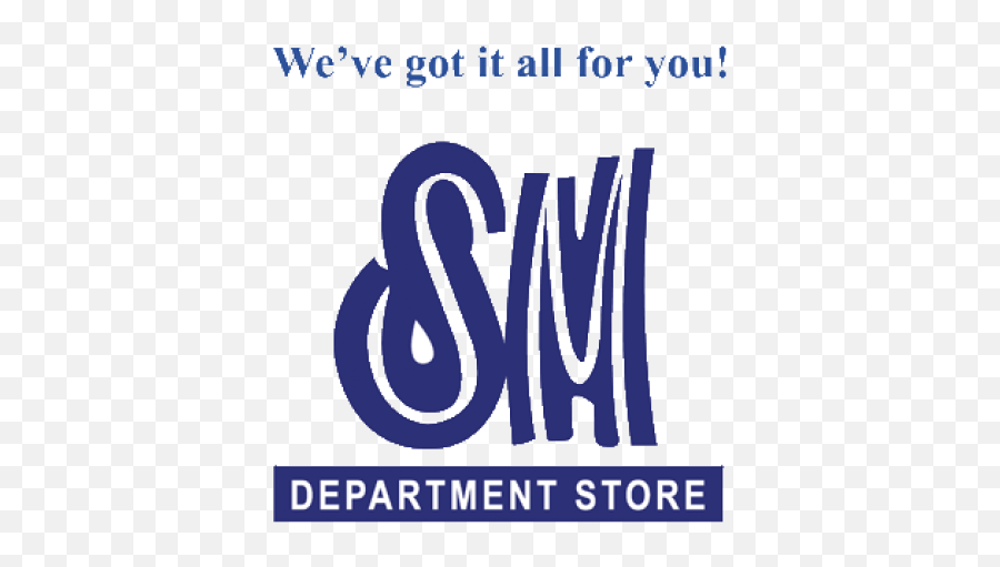 The Sm Store - Sm We Ve Got It All For You Png,Sm Logo