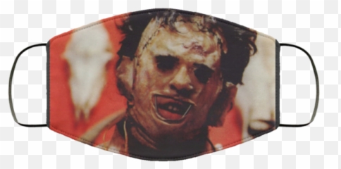 Leatherface Cloth Face Mask - You Dont Have To Worry About Touching Your Face Meme Png,Leatherface Png