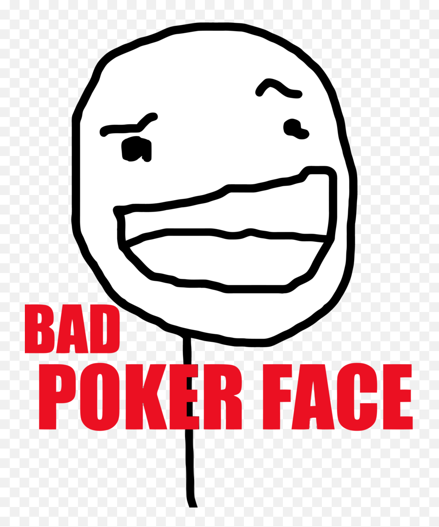 Bad Poker Face Teh Meme Wiki Fandom - Bad Poker Face Meme Png,Meme Faces Png