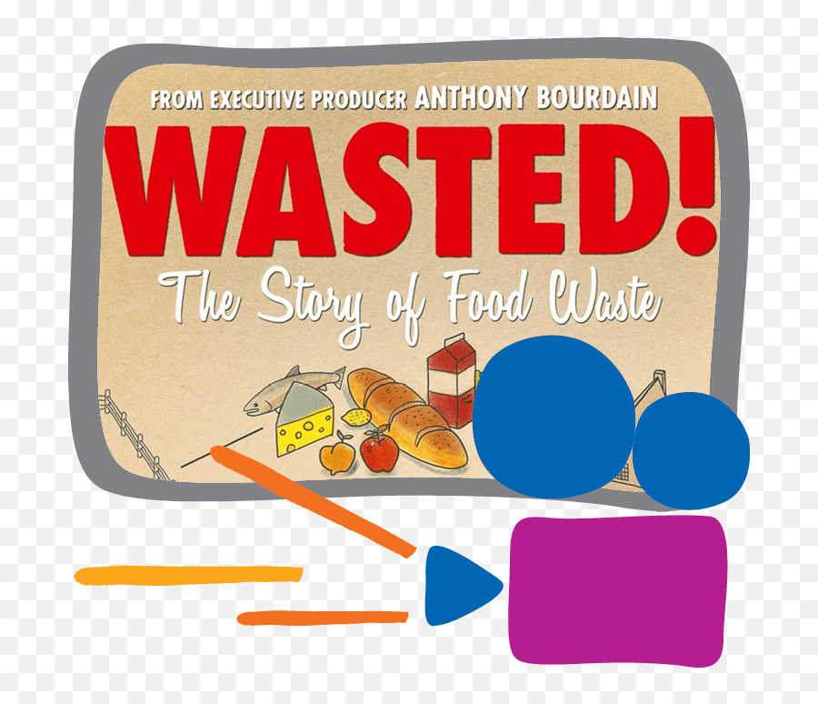 Wasted The Story Of Food Waste - Poster Png,Wasted Png