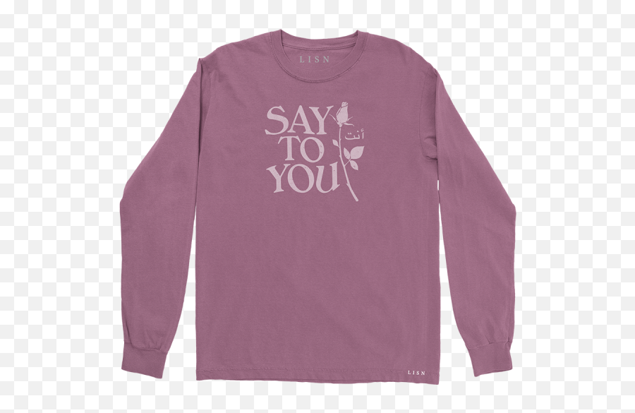 Say To You Longsleeve T - Shirt You Digital Ep Long Sleeve Png,Long Sleeve Shirt Png