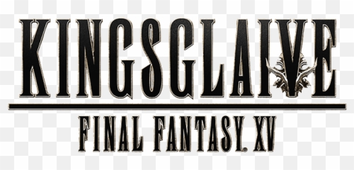 Film Review Kingsglaive Final Fantasy Xv Spoilerless - Fiction png
