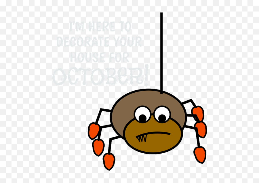 Iu0027m Here To Decorate Your House For October Cute Spider Pun - Itsy Bitsy Spider Went Up The Water Spout Clipart Png,Society6 Icon