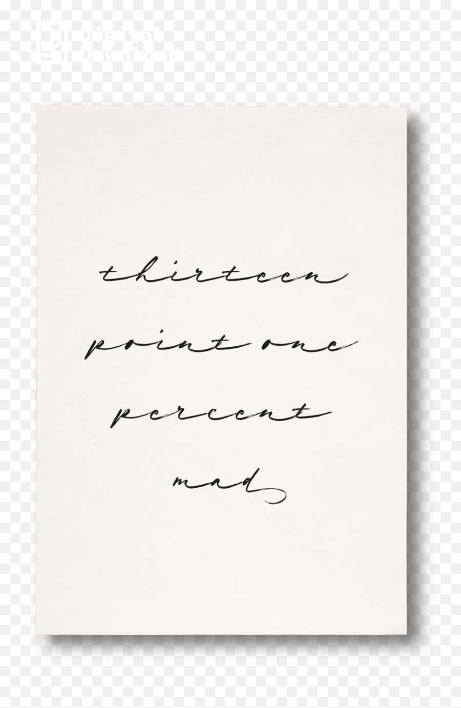 Thirteen Point One Percent Mad - Script U2014 Racetrace Png,Inspirational Quotes Png