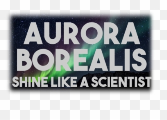 Aurora Borealis Shine Like Scientist By Storealis Inktale Png