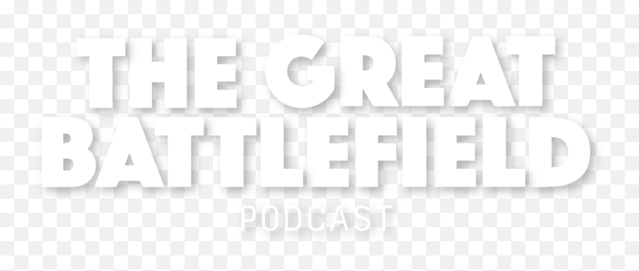The Great Battlefield Podcast U2013 A About - Vertical Png,Battlefield Logo Png