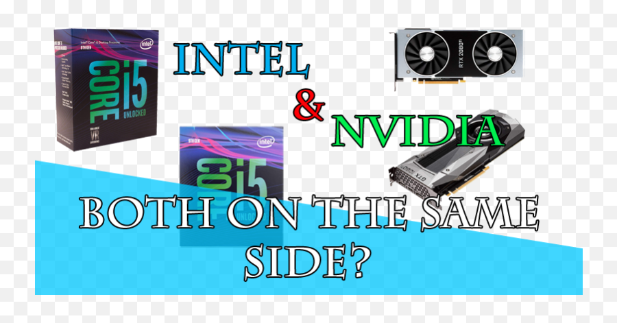 The Problem I Find With Intel And Nvidia Now U2013 Xtremegaminerd - Electronics Png,Nvidia Png