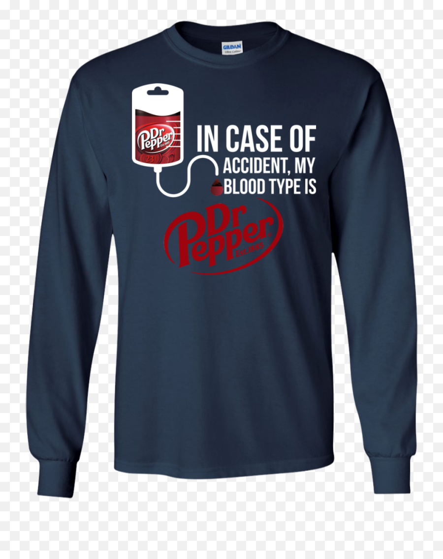 In Case Of Accident My Blood Type Is Dr Pepper T Shirt Tank - Dr Pepper Blood Type Png,Dr Pepper Transparent