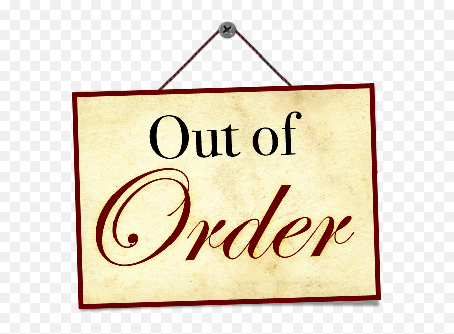 Out Of Order Png Royalty Free Files - Cute Out Of Order Signs,Order Png