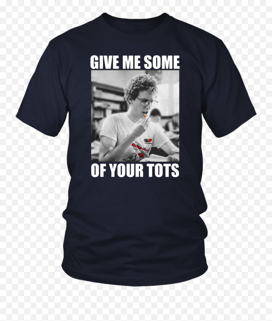 Tots Shirt - Got 99 Sockets But A 10mm Ain T One Png,Napoleon Dynamite Png